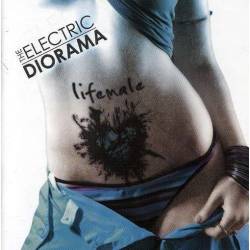The Electric Diorama : Lifemale